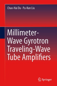 Abbildung von: Millimeter-Wave Gyrotron Traveling-Wave Tube Amplifiers - Springer