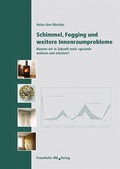 Cover: Schimmel, Fogging und weitere Innenraumprobleme - Fraunhofer IRB Verlag