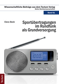 Abbildung von: Sportübertragungen im Rundfunk als Grundversorgung - Tectum Wissenschaftsverlag
