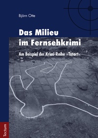 Abbildung von: Das Milieu im Fernsehkrimi - Tectum Wissenschaftsverlag