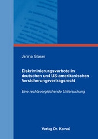 Abbildung von: Diskriminierungsverbote im deutschen und US-amerikanischen Versicherungsvertragsrecht - Kovac, Dr. Verlag