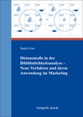 Cover: Distanzma&szlig;e in der Bild&auml;hnlichkeitsanalyse - Neue Verfahren und deren Anwendung im Marketing - Kovac, Dr. Verlag