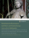 Cover: Niederl&auml;ndische Kunstexporte nach Nord- und Ostmitteleuropa vom 14. bis 16. Jahrhundert - Jan Thorbecke Verlag