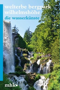 Abbildung von: Welterbe Bergpark Wilhelmshöhe - Die Wasserkünste - Schnell & Steiner
