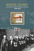 Cover: Komturei "Franken" des Deutschen Ordens St. Mariens in Jerusalem 1988-2013 - Schmidt, Philipp