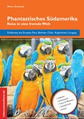 Cover: Phantastisches S&uuml;damerika - Interconnections medien & reise e.K.