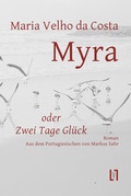 Cover: Myra oder Zwei Tage Gl&uuml;ck - sisifo // Leipziger Literaturverlag