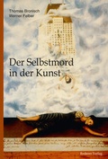 Cover: Der Selbstmord in der Kunst - Roderer Verlag