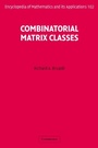Cover: Combinatorial Matrix Classes - Cambridge University Press