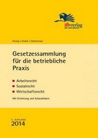 Abbildung von: Gesetzessammlung für die betriebliche Praxis - ifb Institut zur Fortbildung von Betriebsräten