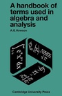 Cover: A Handbook of Terms used in Algebra and Analysis - Cambridge University Press