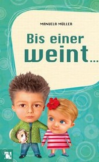 Enlarge image Cover: Bis einer weint ... - Chemnitzer Verlag und Druck
