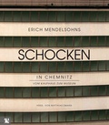 Cover: Erich Mendelsohns Schocken in Chemnitz - Chemnitzer Verlag und Druck