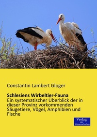 Abbildung von: Schlesiens Wirbeltier-Fauna - Vero Verlag