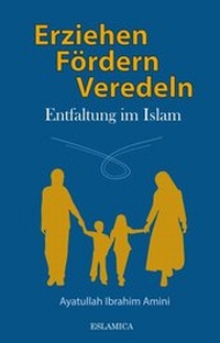 Abbildung von: Erziehen, Fördern, Veredeln - Eslamica
