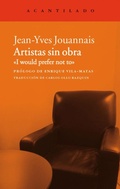 Cover: Artistas sin obra : I would prefer not to - Acantilado