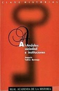 Abbildung von: Al-Andalus : sociedad e instituciones - Real Academia de la Historia