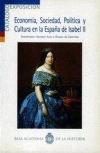 Abbildung von: Catálogo de exposición de economía, sociedad política y cultural en la España de Isabel II - Real Academia de la Historia