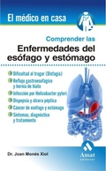 Abbildung von: Comprender las enfermedades del esófago y estómago : dificultad al tragar (disfagia), reflujo gastroesofágico y hernia de hiato, infección por Helicobacter pylori, dispepsia y úlcera péptica, cáncer de esófago y estómago, síntomas, diagnóstico y tratamien - Amat Editorial