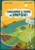 Cover: Facciamo il pieno di energie! - Piccola biblioteca di scienza;edizioni Dedalo