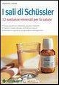 Abbildung von: Sali di Schüssler. Dodici sostanze minerali per la salute - Natura e salute;Tecniche Nuove