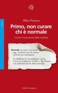 Abbildung von: Primo, non curare chi è normale. Contro l'invenzione delle malattie - Saggi. Psicologia;Bollati Boringhieri