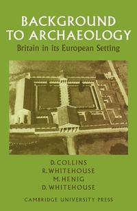 Enlarge image Cover: Background to Archaeology - Cambridge University Press