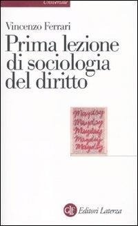 Abbildung von: Prima lezione di sociologia del diritto - Universale Laterza. Prime lezioni;Laterza
