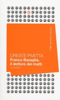 Abbildung von: Franco Basaglia, il dottore dei matti. La biografia - 56;Baldini + Castoldi