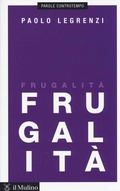 Cover: Frugalit&agrave; - Parole controtempo;Il Mulino