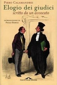 Abbildung von: Elogio dei giudici. Scritto da un avvocato - Saggi;Ponte alle Grazie