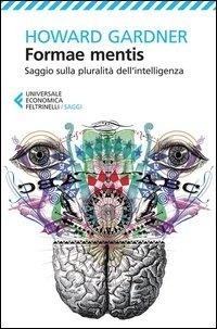 Abbildung von: Formae mentis. Saggio sulla pluralità della intelligenza - Universale economica. Saggi;Feltrinelli