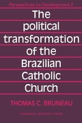 Cover: The Political Transformation of the Brazilian Catholic Church - Cambridge University Press