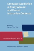 Cover: Language Acquisition in Study Abroad and Formal Instruction Contexts - John Benjamins Publishing Co