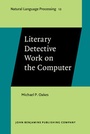 Cover: Literary Detective Work on the Computer - John Benjamins Publishing Co