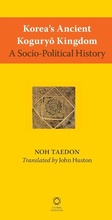 Cover: Korea's Ancient Koguryo Kingdom - Brill