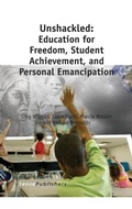 Cover: Unshackled: Education for Freedom, Student Achievement, and Personal Emancipation - Brill