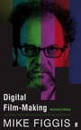 Cover: Digital Film-making Revised Edition - Faber & Faber