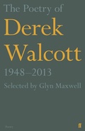 Cover: The Poetry of Derek Walcott 1948-2013 - Faber & Faber