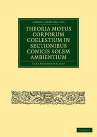 Abbildung von: Theoria Motus Corporum Coelestium in Sectionibus Conicis Solem Ambientium - Cambridge University Press