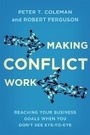 Cover: Making Conflict Work - Piatkus Books