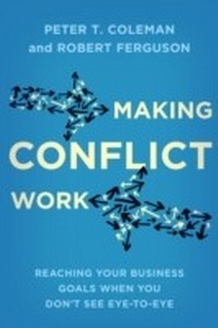 Enlarge image Cover: Making Conflict Work - Piatkus Books