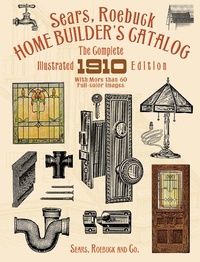 Abbildung von: Sears, Roebuck Home Builder's Catalog - Dover Publications