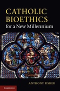Cover: Catholic Bioethics for a New Millennium - Cambridge University Press