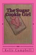 Cover: The Sugar Cookie Girl - Kelly Campbell