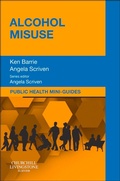 Cover: Public Health Mini-Guides: Alcohol Misuse E-book - Elsevier