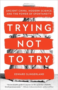 Enlarge image Cover: Trying Not to Try - Crown Publishing Group (NY)