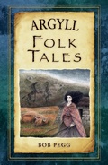 Cover: Argyll Folk Tales - The History Press Ltd