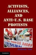 Cover: Activists, Alliances, and Anti-U.S. Base Protests - Cambridge University Press
