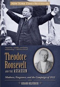 Cover: Theodore Roosevelt and the Assassin - The Lyons Press
